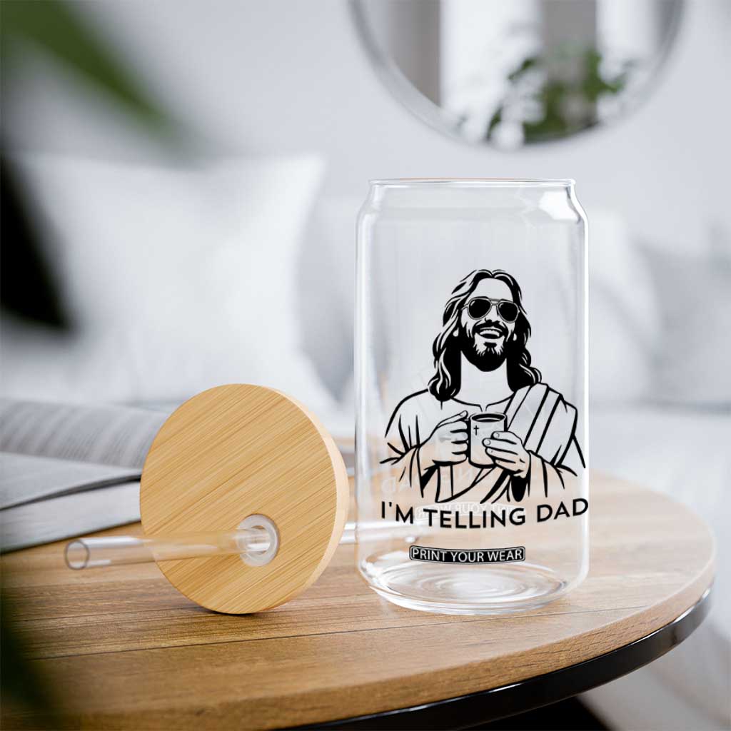 Funny Jesus Meme Glass Can I Am Telling Dad TS14 Print Your Wear
