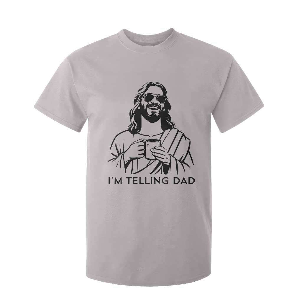 Funny Jesus Meme T Shirt For Kid I Am Telling Dad TS14 Ice Gray Print Your Wear