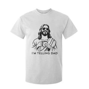 Funny Jesus Meme T Shirt For Kid I Am Telling Dad TS14 White Print Your Wear