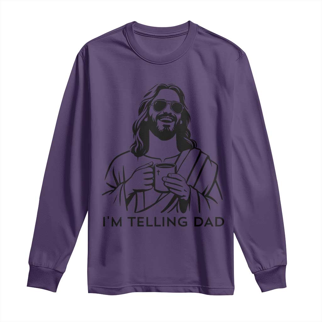 Funny Jesus Meme Long Sleeve Shirt I Am Telling Dad TS14 Purple Print Your Wear
