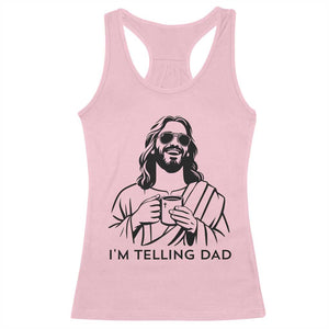 Funny Jesus Meme Racerback Tank Top I Am Telling Dad TS14 Light Pink Print Your Wear