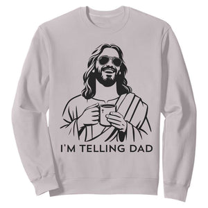 Funny Jesus Meme Sweatshirt I Am Telling Dad TS14 Ice Gray Print Your Wear