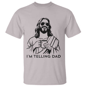 Funny Jesus Meme T Shirt I Am Telling Dad TS14 Ice Gray Print Your Wear