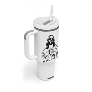 Funny Jesus Meme Tumbler With Handle I Am Telling Dad TS14 Print Your Wear