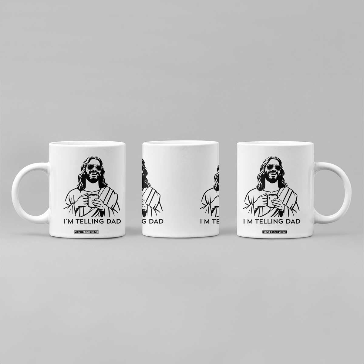 Funny Jesus Meme Coffee Mug I Am Telling Dad TS14 Print Your Wear