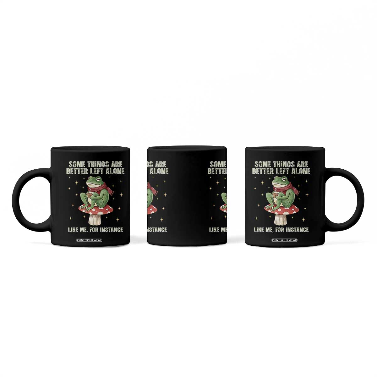 Funny Frog Sarcastic Coffee Mug Some Things Are Better Left Alone TS14 Print Your Wear