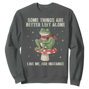 Funny Frog Sarcastic Sweatshirt Some Things Are Better Left Alone TS14 Dark Heather Print Your Wear