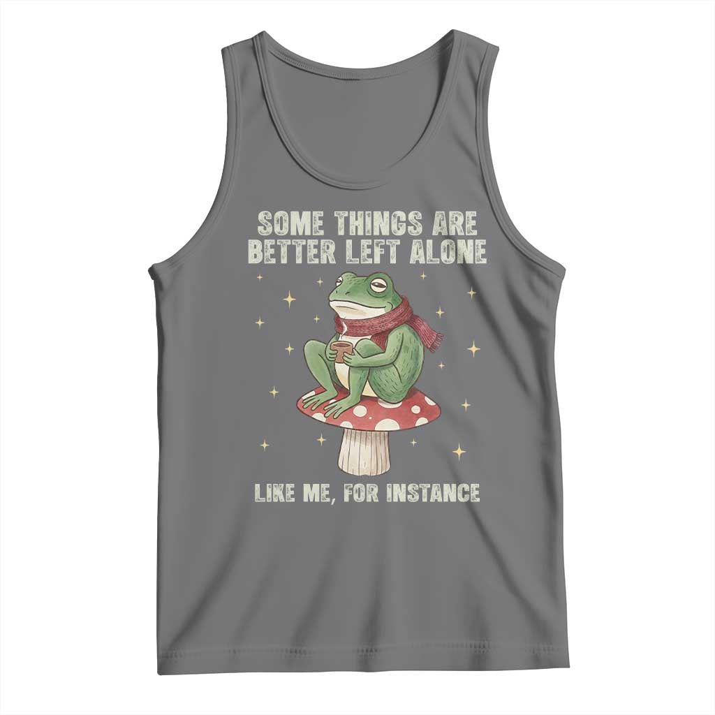 Funny Frog Sarcastic Tank Top Some Things Are Better Left Alone TS14 Black Heather Print Your Wear