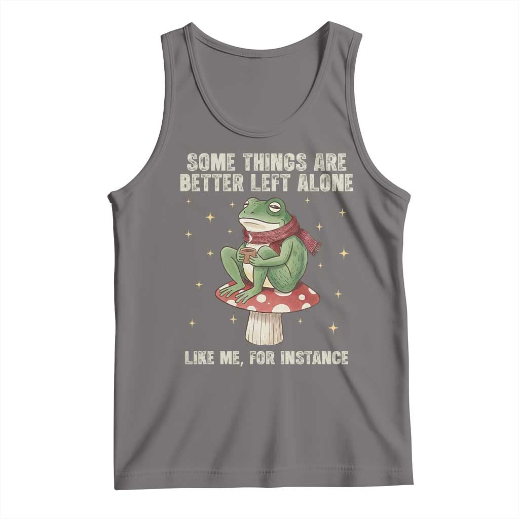 Funny Frog Sarcastic Tank Top Some Things Are Better Left Alone TS14 Deep Heather Print Your Wear