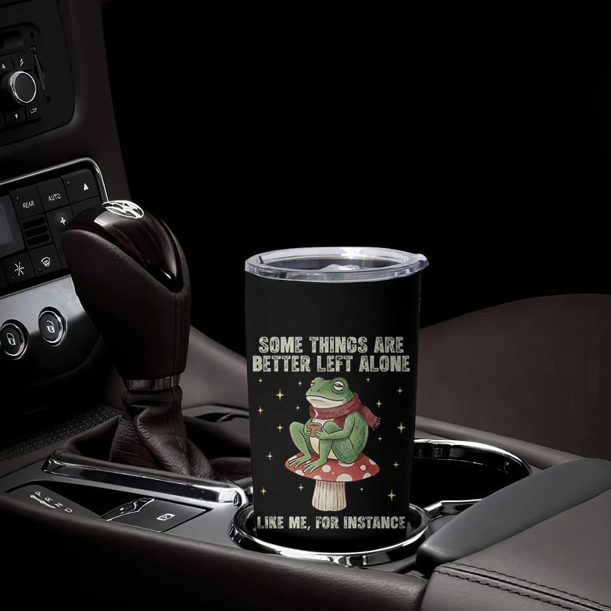 Funny Frog Sarcastic Tumbler Cup Some Things Are Better Left Alone TS14 Print Your Wear