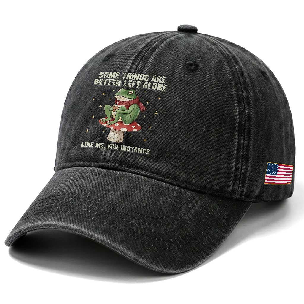 Funny Frog Sarcastic Washed Cotton Baseball Cap Some Things Are Better Left Alone TS14 Print Your Wear