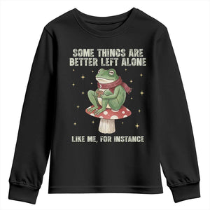 Funny Frog Sarcastic Youth Sweatshirt Some Things Are Better Left Alone TS14 Black Print Your Wear