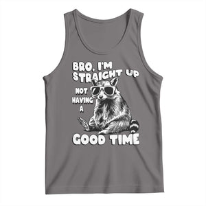 Funny Raccon Sarcastic Tank Top Bro I Am Straight Up Not Even Having A Good Time TS14 Deep Heather Print Your Wear