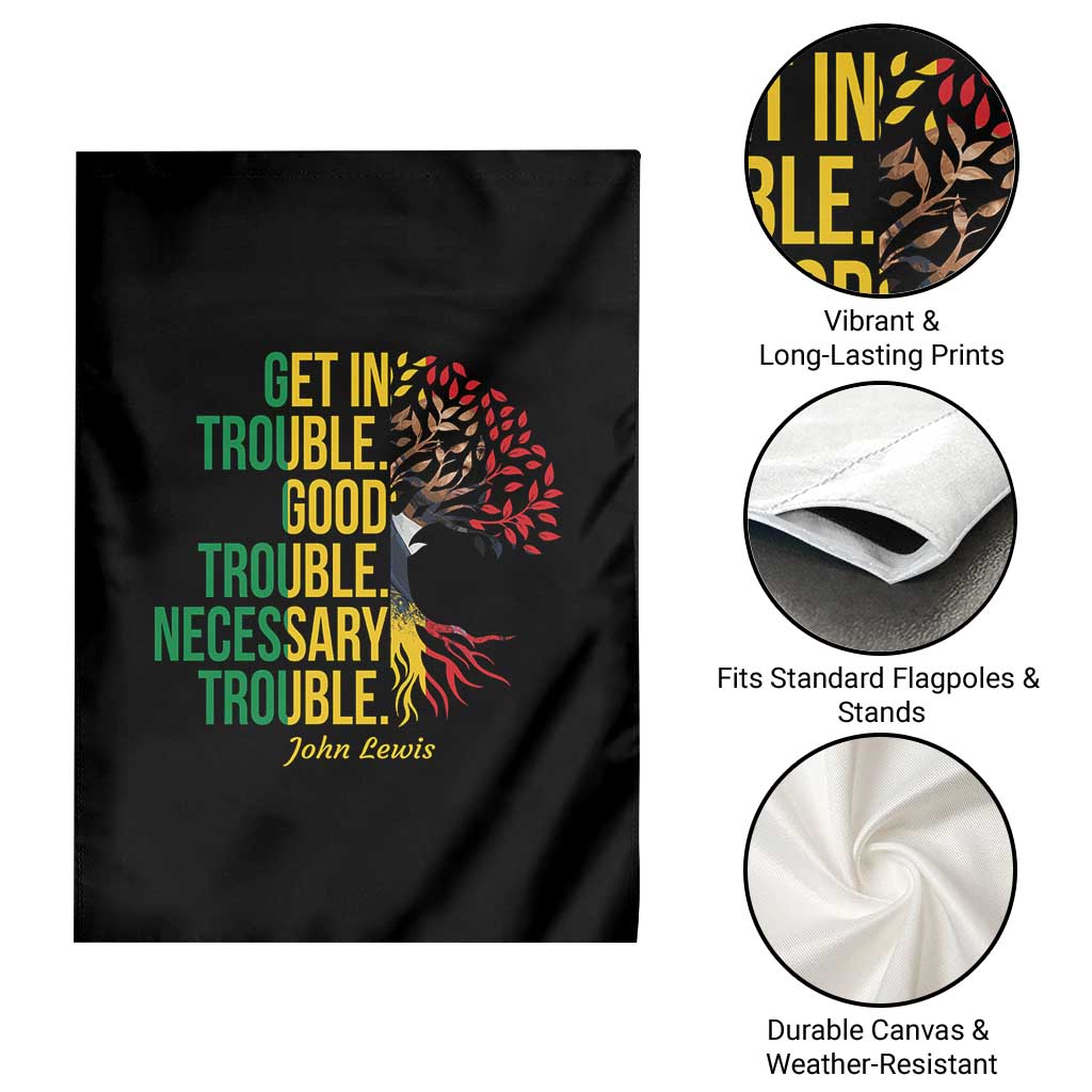 John Lewis Quote Civil Rights Garden Flag Get in Good Necessary Trouble TS14 Print Your Wear
