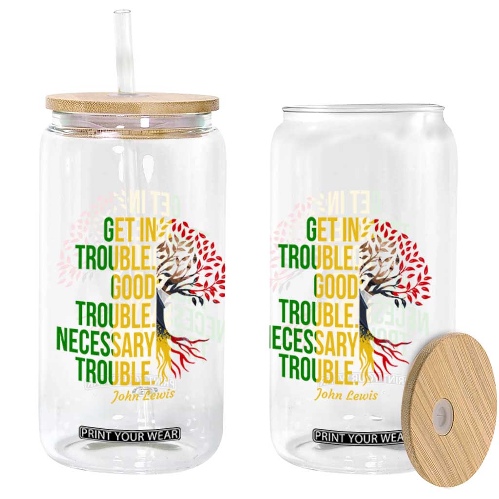 John Lewis Quote Civil Rights Glass Can Get in Good Necessary Trouble TS14 Print Your Wear