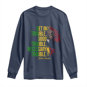 John Lewis Quote Civil Rights Long Sleeve Shirt Get in Good Necessary Trouble TS14 Navy Print Your Wear