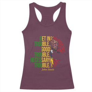 John Lewis Quote Civil Rights Racerback Tank Top Get in Good Necessary Trouble TS14 Maroon Print Your Wear