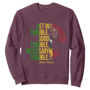 John Lewis Quote Civil Rights Sweatshirt Get in Good Necessary Trouble TS14 Maroon Print Your Wear