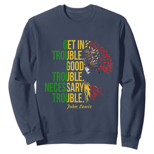 John Lewis Quote Civil Rights Sweatshirt Get in Good Necessary Trouble TS14 Navy Print Your Wear