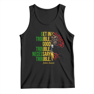 John Lewis Quote Civil Rights Tank Top Get in Good Necessary Trouble TS14 Black Print Your Wear