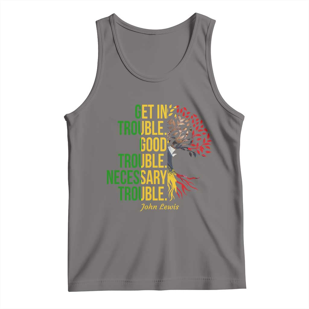 John Lewis Quote Civil Rights Tank Top Get in Good Necessary Trouble TS14 Deep Heather Print Your Wear