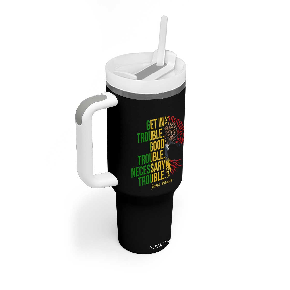 John Lewis Quote Civil Rights Tumbler With Handle Get in Good Necessary Trouble TS14 Print Your Wear