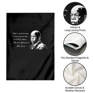 John Lewis Quote Garden Flag Black History Good Trouble TS14 Print Your Wear