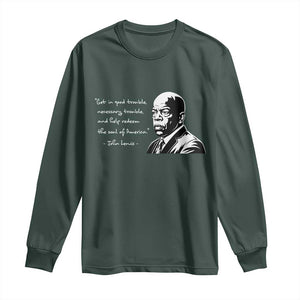 John Lewis Quote Long Sleeve Shirt Black History Good Trouble TS14 Dark Forest Green Print Your Wear