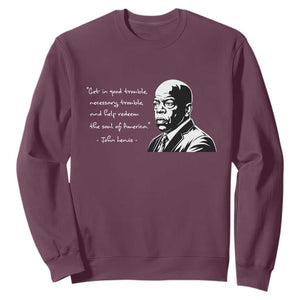 John Lewis Quote Sweatshirt Black History Good Trouble TS14 Maroon Print Your Wear