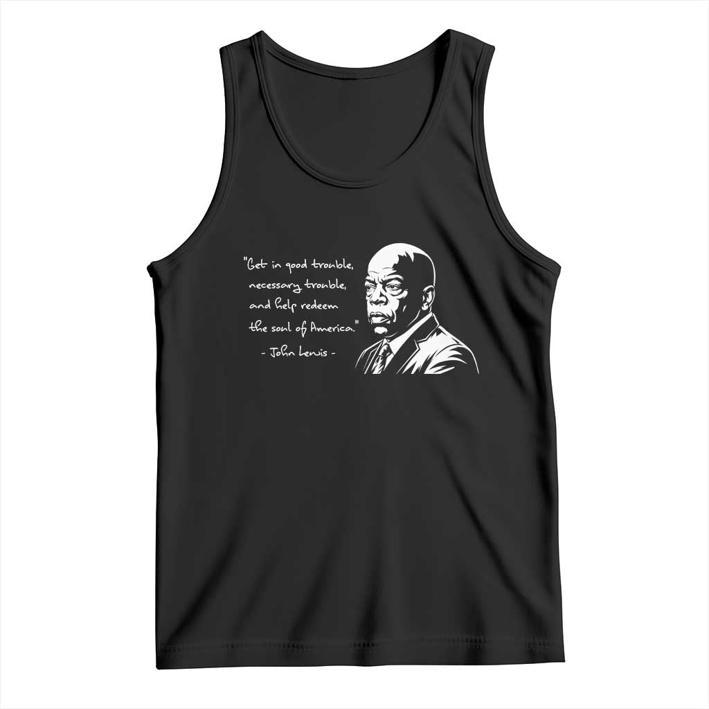 John Lewis Quote Tank Top Black History Good Trouble TS14 Black Print Your Wear