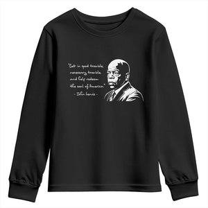 John Lewis Quote Youth Sweatshirt Black History Good Trouble TS14 Black Print Your Wear