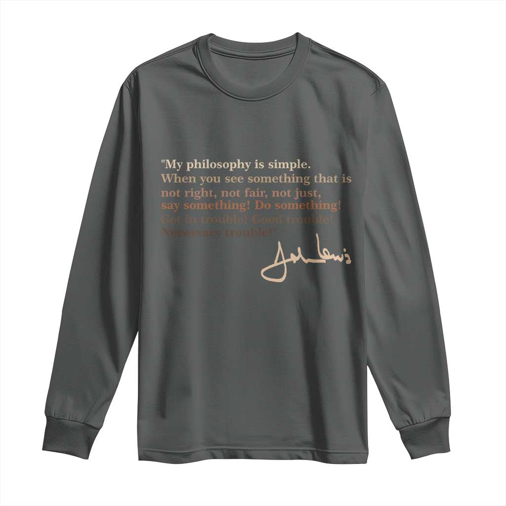 John Lewis Quote Long Sleeve Shirt Black History Month TS14 Dark Heather Print Your Wear