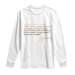 John Lewis Quote Long Sleeve Shirt Black History Month TS14 White Print Your Wear