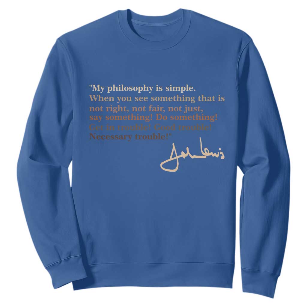 John Lewis Quote Sweatshirt Black History Month TS14 Royal Blue Print Your Wear