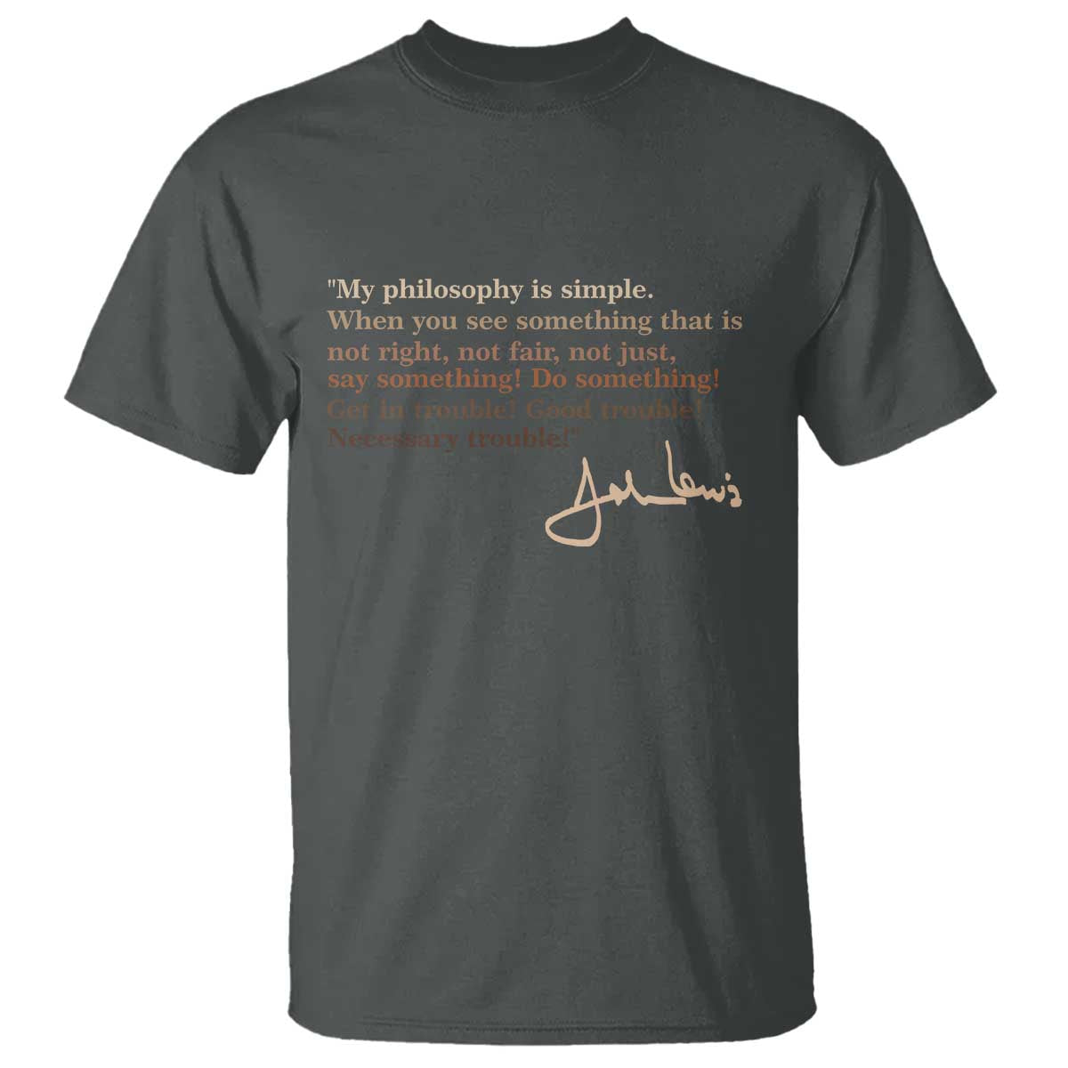 John Lewis Quote T Shirt Black History Month TS14 Dark Heather Print Your Wear