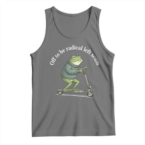 Off To Be Radical Left Scum Tank Top Funny Frog Anti ICE Political Protest TS14 Black Heather Print Your Wear