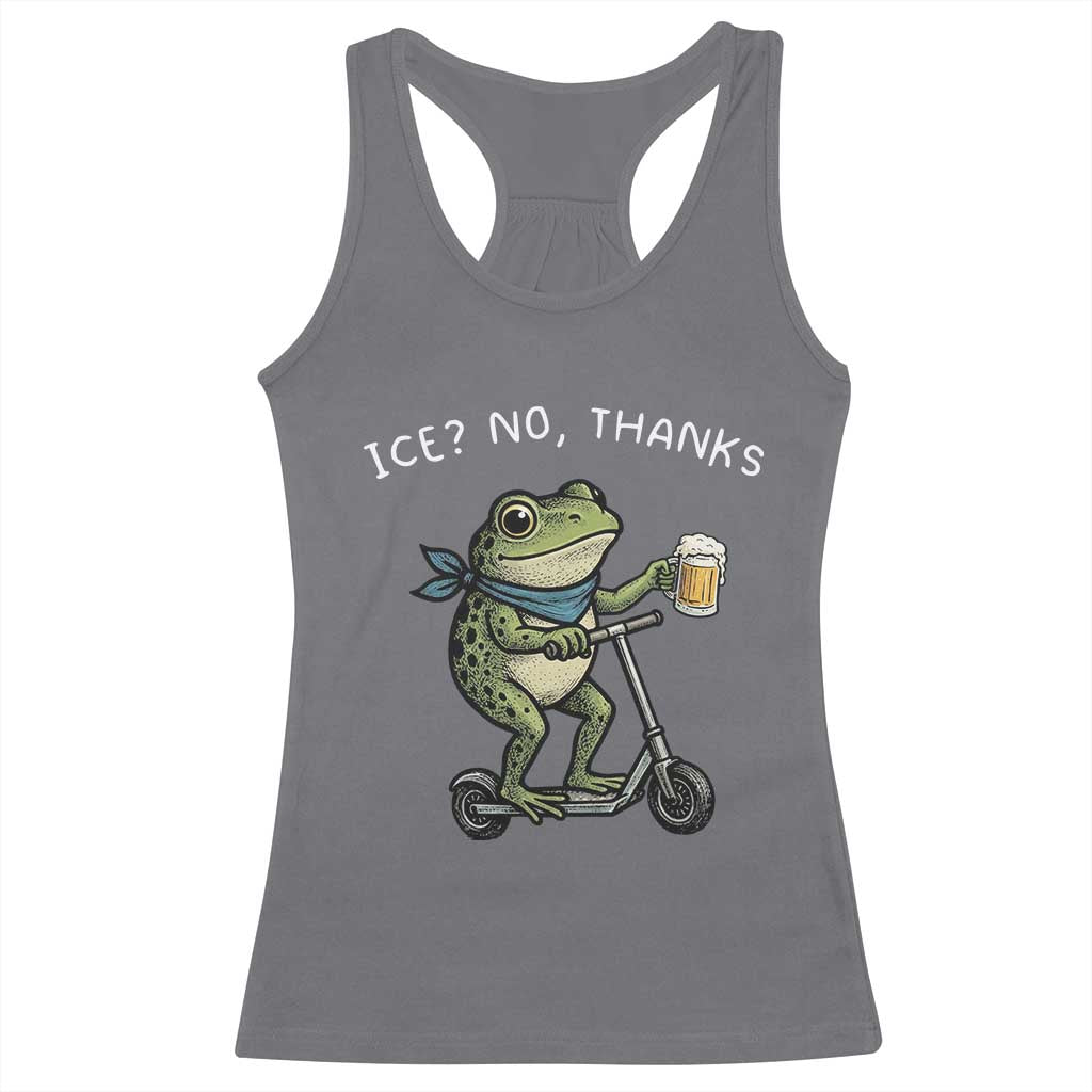 Funny Frog Anti ICE Political Protest Racerback Tank Top Ice? No Thanks TS14 Charcoal Print Your Wear