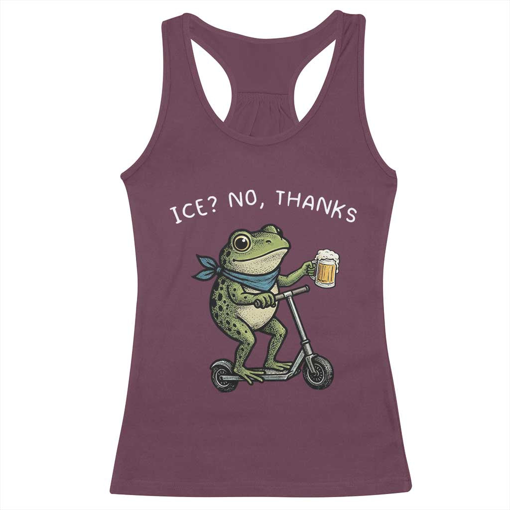 Funny Frog Anti ICE Political Protest Racerback Tank Top Ice? No Thanks TS14 Maroon Print Your Wear