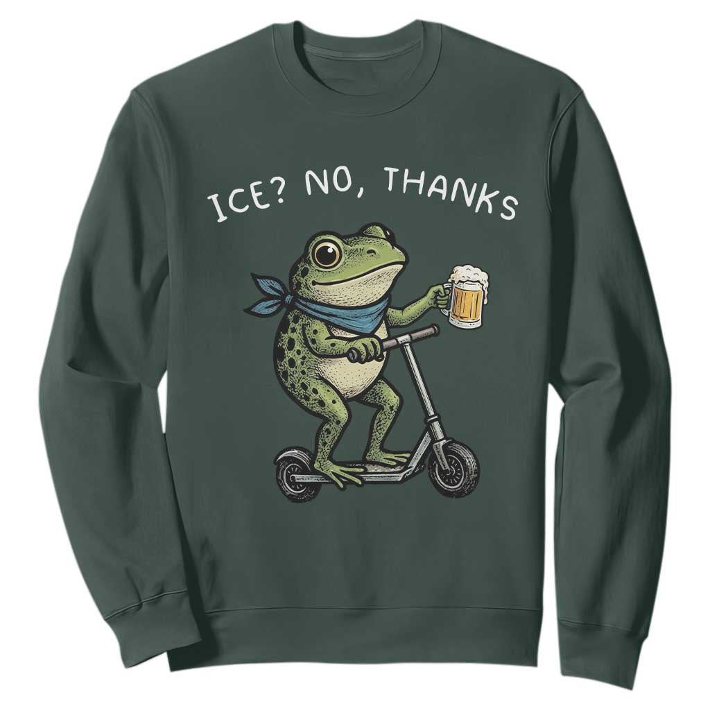 Funny Frog Anti ICE Political Protest Sweatshirt Ice? No Thanks TS14 Dark Forest Green Print Your Wear