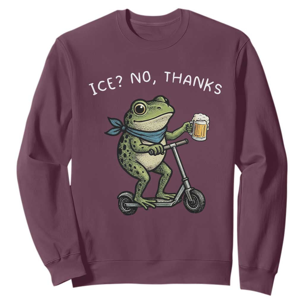 Funny Frog Anti ICE Political Protest Sweatshirt Ice? No Thanks TS14 Maroon Print Your Wear