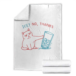 Funny Cat Anti ICE Political Protest Throw Blanket Ice? No Thanks TS14 White Print Your Wear
