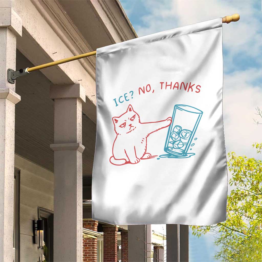 Funny Cat Anti ICE Political Protest Garden Flag Ice? No Thanks TS14 Print Your Wear