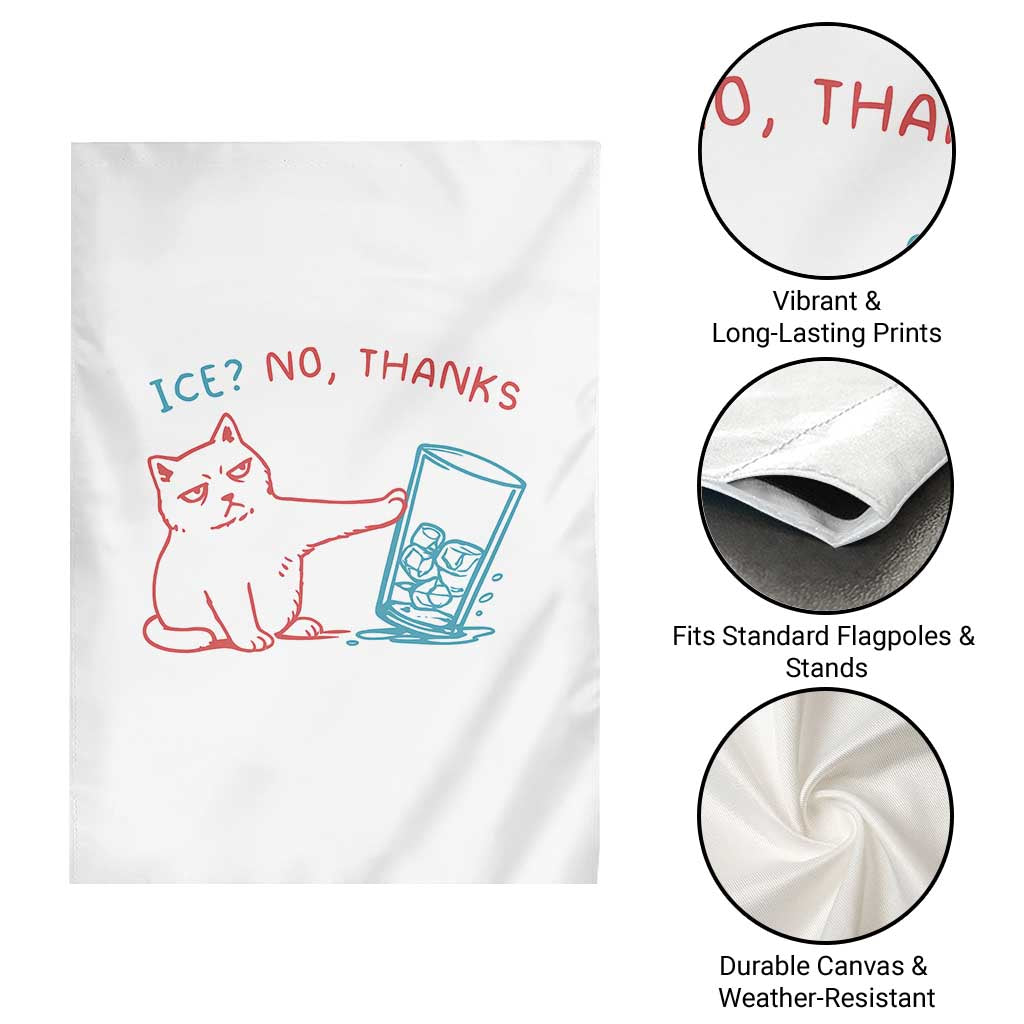 Funny Cat Anti ICE Political Protest Garden Flag Ice? No Thanks TS14 Print Your Wear