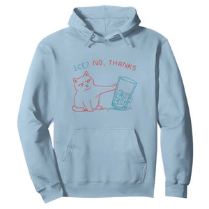 Funny Cat Anti ICE Political Protest Hoodie Ice? No Thanks TS14 Light Blue Print Your Wear