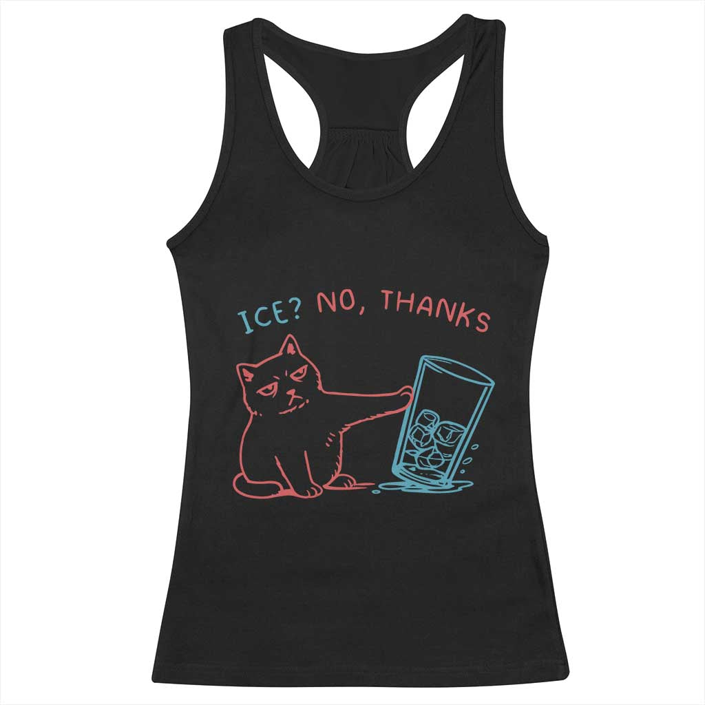 Funny Cat Anti ICE Political Protest Racerback Tank Top Ice? No Thanks TS14 Black Print Your Wear