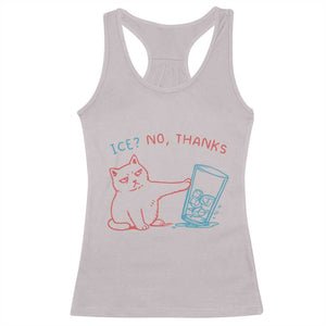 Funny Cat Anti ICE Political Protest Racerback Tank Top Ice? No Thanks TS14 Ice Gray Print Your Wear