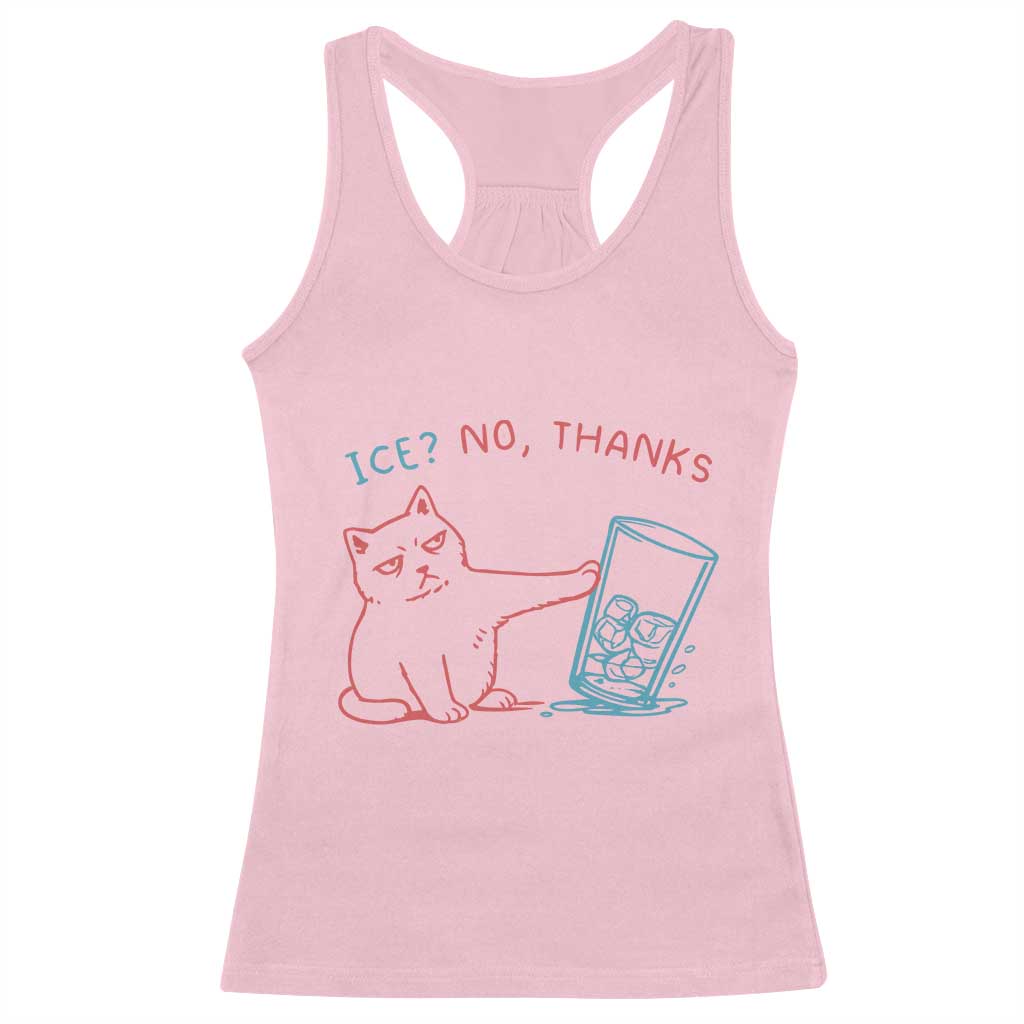 Funny Cat Anti ICE Political Protest Racerback Tank Top Ice? No Thanks TS14 Light Pink Print Your Wear