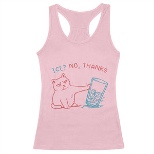 Funny Cat Anti ICE Political Protest Racerback Tank Top Ice? No Thanks TS14 Light Pink Print Your Wear