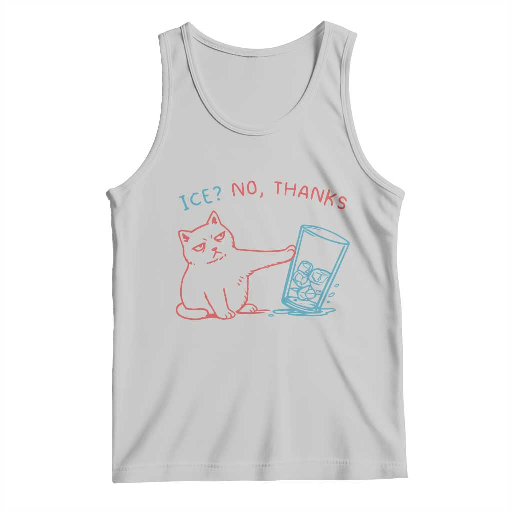 Funny Cat Anti ICE Political Protest Tank Top Ice? No Thanks TS14 Ash Print Your Wear