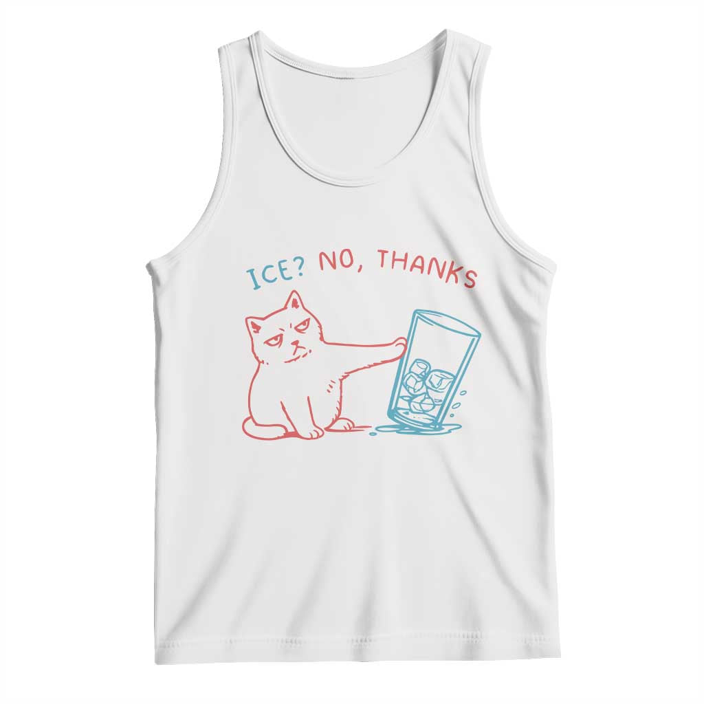 Funny Cat Anti ICE Political Protest Tank Top Ice? No Thanks TS14 White Print Your Wear